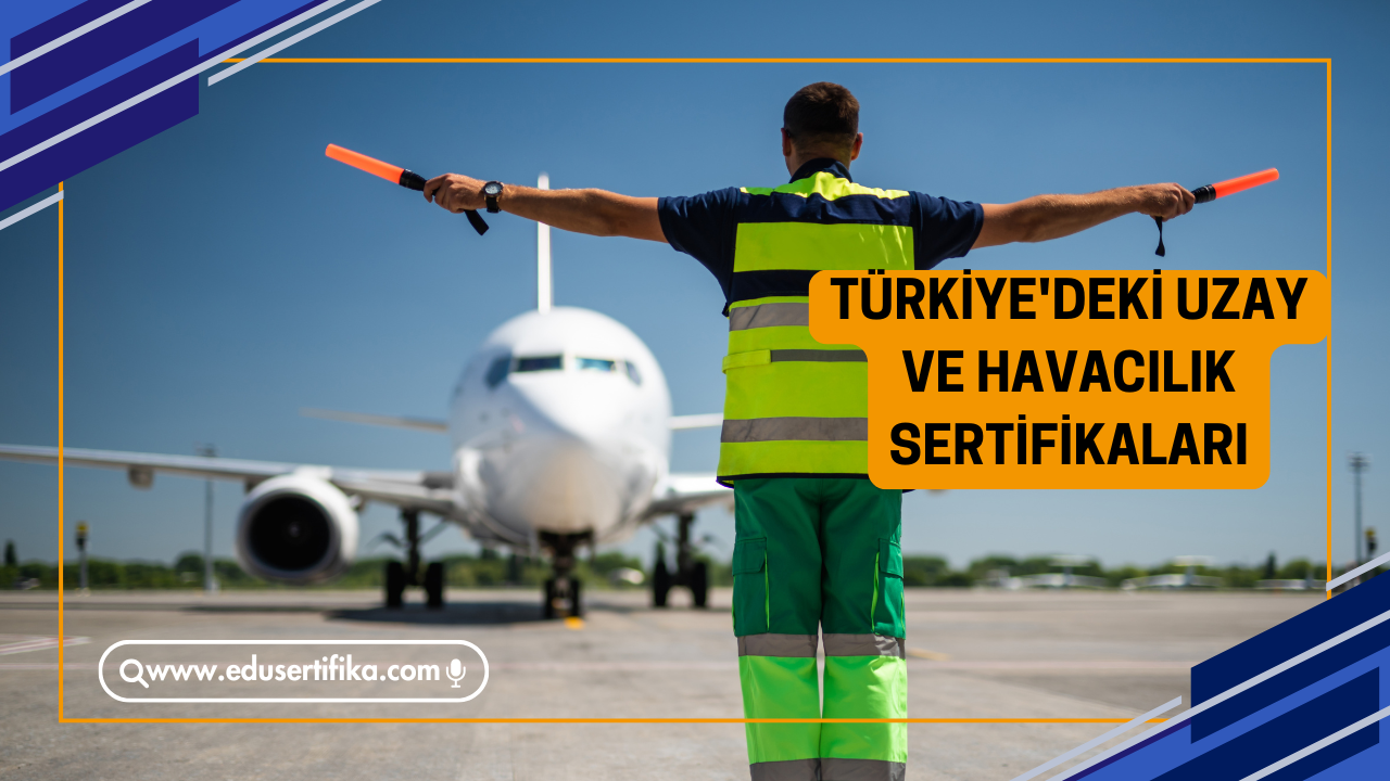 turkiyedeki-uzay-ve-havacilik-sertifikalari