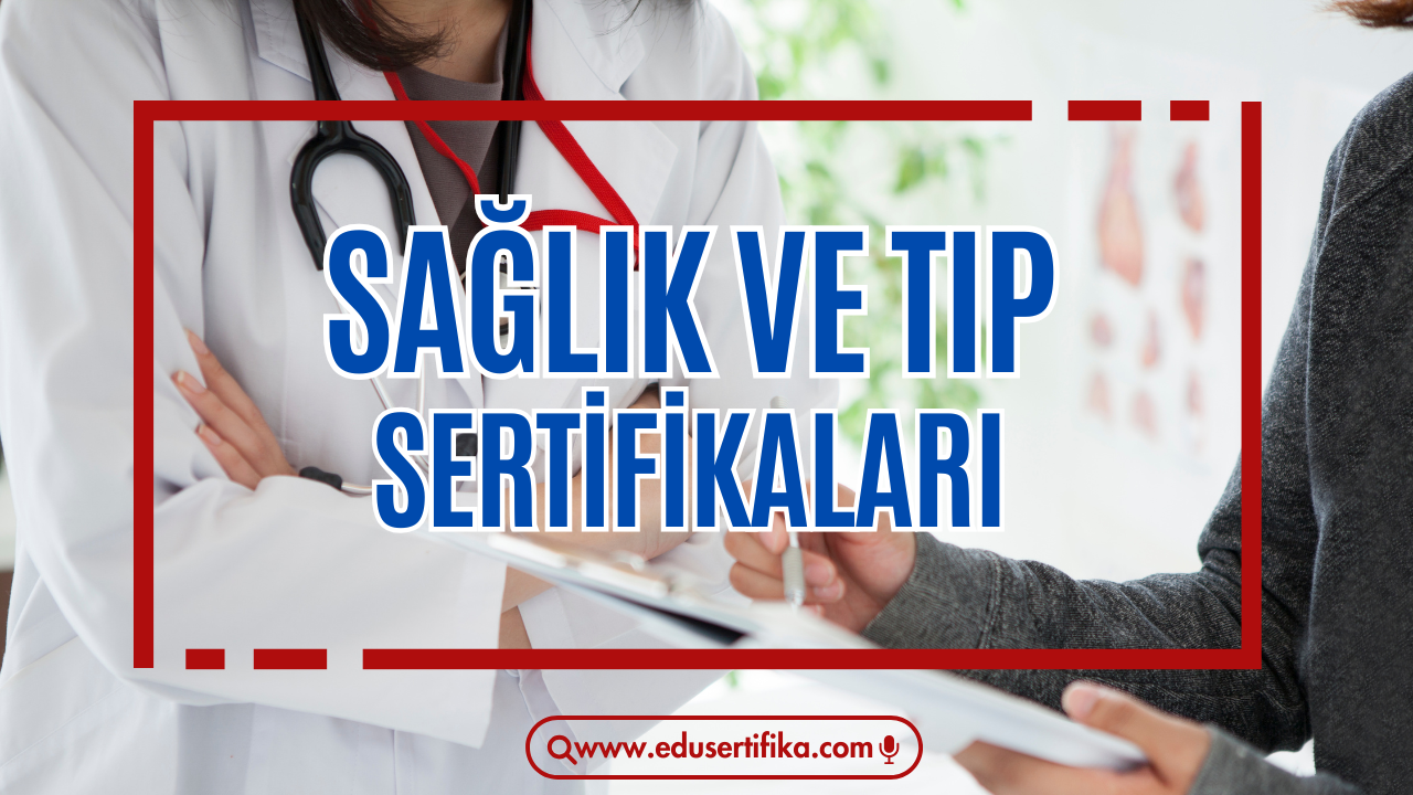 saglik-ve-tip-sertifikalari